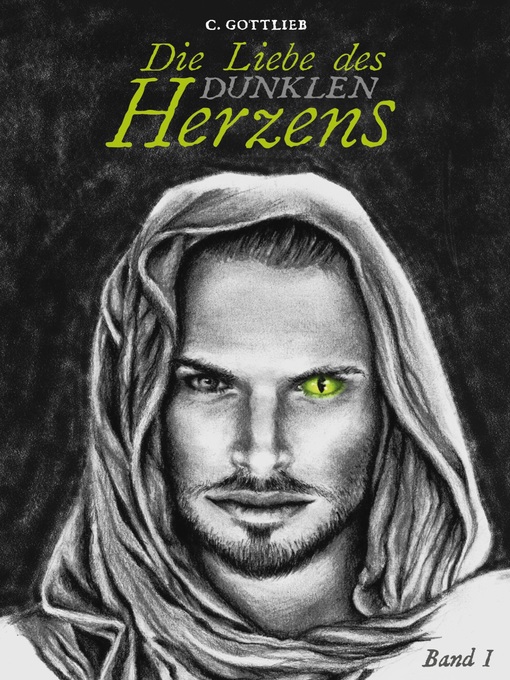 Title details for Die Liebe des dunklen Herzens by C. Gottlieb - Available